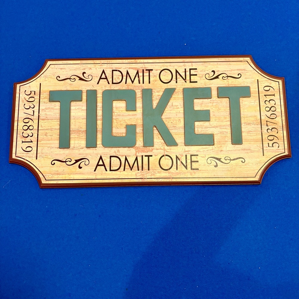 Vintage Style "Admit One Ticket" Sign